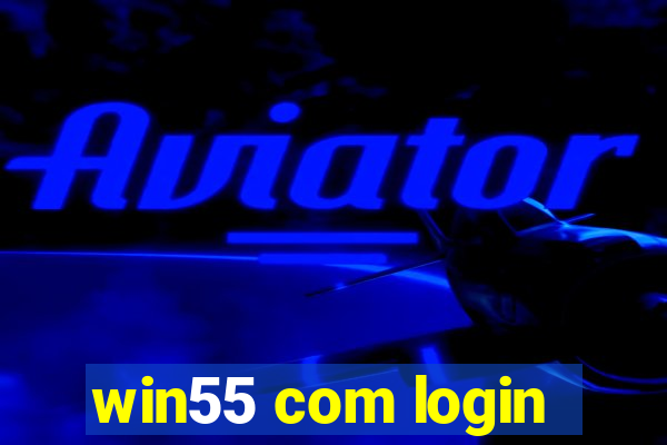 win55 com login